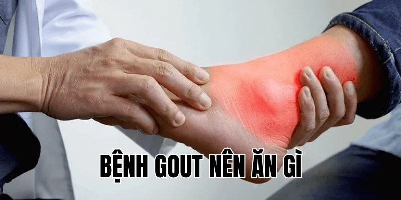 bệnh gout nên ăn gì