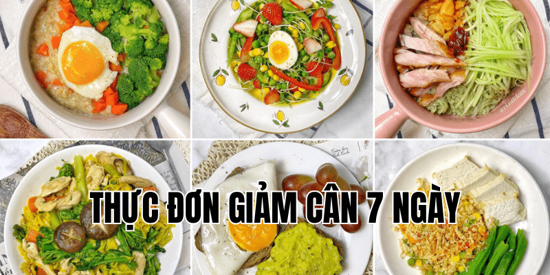 thực đơn giảm cân 7 ngày