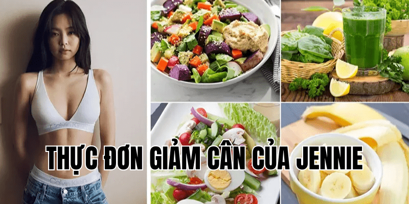 thực đơn giảm cân của jennie
