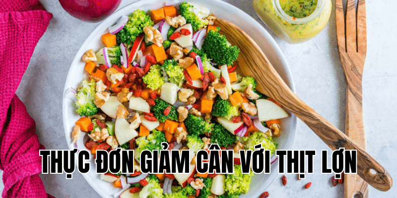 thực đơn giảm cân với thịt lợn