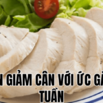 thực đơn giảm cân với ức gà trong 1 tuần